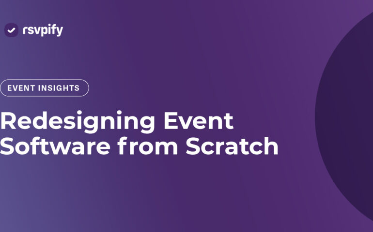 Redesigning Event Software from Scratch: Event Insights