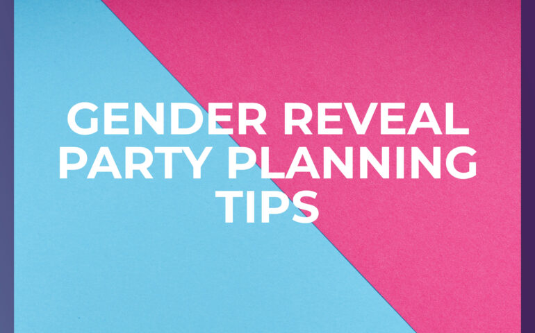 Learn gender reveal party planning tips
