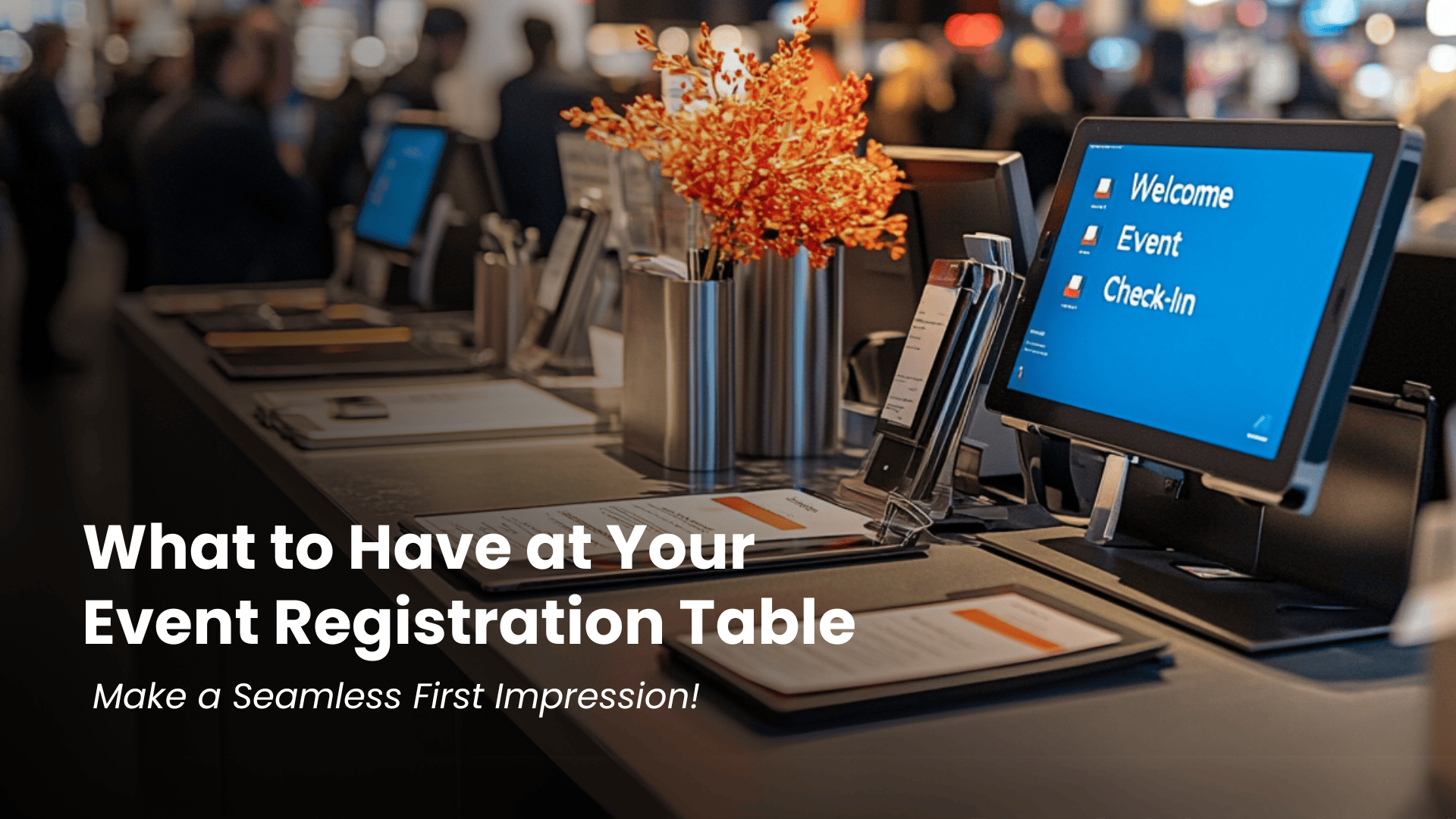 Guide to simplifying event registration process